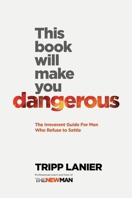 This Book Will Make You Dangerous (häftad)