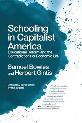 Schooling In Capitalist America (inbunden)