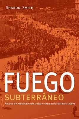Fuego subterrneo (inbunden)