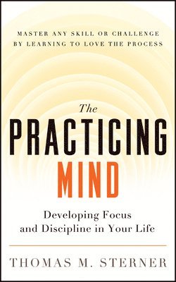 Practicing Mind (inbunden)