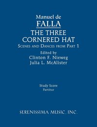 The Three-Cornered Hat, Scenes and Dances from Part 1 (häftad)