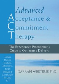 Advanced Acceptance and Commitment Therapy (inbunden)