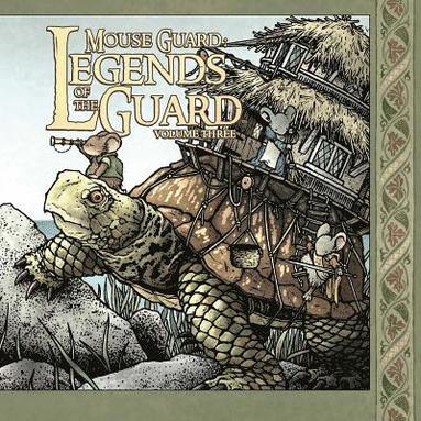 Mouse Guard: Legends of the Guard Volume 3 (inbunden)