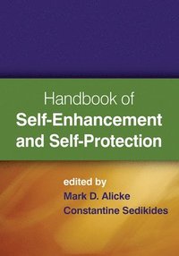 Handbook of Self-Enhancement and Self-Protection (inbunden)