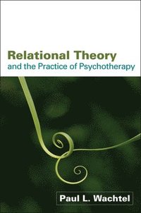 Relational Theory and the Practice of Psychotherapy (hftad)
