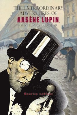 The Extraordinary Adventures of Arsne Lupin, Gentleman-Burglar (hftad)