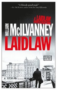 Laidlaw: A Laidlaw Investigation (Jack Laidlaw Novels Book 1) (häftad)