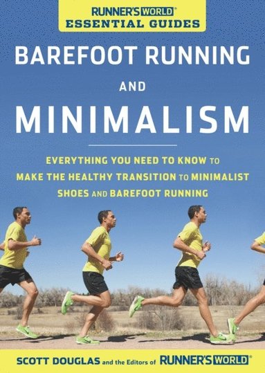 Runner's World Essential Guides: Barefoot Running and Minimalism (inbunden)
