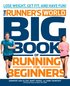 The Runner's World Big Book of Running for Beginners