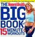 The Women's Health Big Book of 15-Minute Workouts
