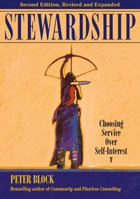 Stewardship: Choosing Service Over Self-Interest (hftad)