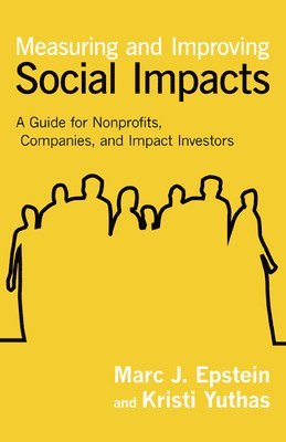 Measuring and Improving Social Impacts: A Guide for Nonprofits, Companies, and Social Enterprises (hftad)