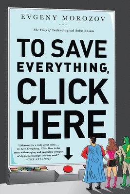 To Save Everything, Click Here (häftad)