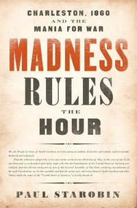 Madness Rules the Hour (inbunden)