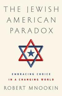 The Jewish American Paradox (inbunden)