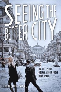 Seeing the Better City (häftad)