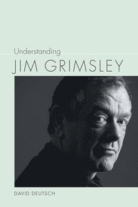 Understanding Jim Grimsley (inbunden)