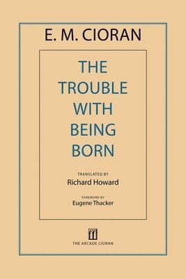 The Trouble with Being Born (hftad)