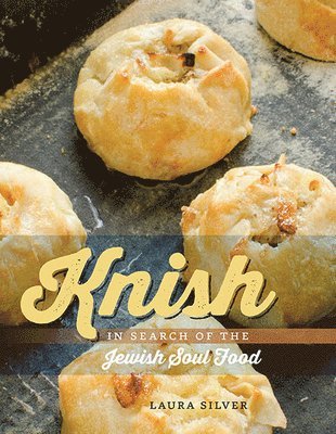 Knish: In Search of the Jewish Soul Food (häftad)