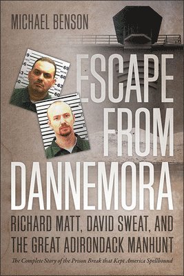 Escape from Dannemora Michael Benson Häftad (9781611689761