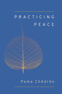 Practicing Peace (Shambhala Pocket Classic) (hftad)