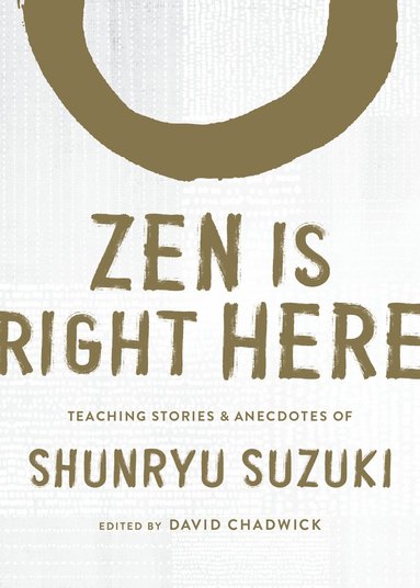 Zen Is Right Here (häftad)
