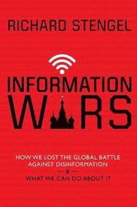 Information Wars (inbunden)