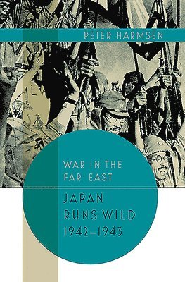 Japan Runs Wild, 1942-1943 (inbunden)