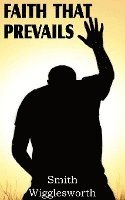 Faith That Prevails (h�ftad)