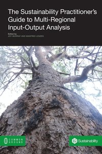 The Sustainability Practitioner's Guide to Multi-Regional Input-Output Analysis (hftad)