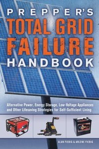 Prepper's Total Grid Failure Handbook (e-bok)