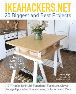 IKEAHACKERS.NET 25 Biggest and Best Projects (inbunden)