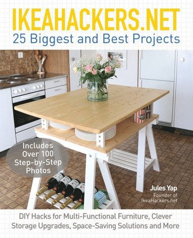 IKEAHACKERS.NET 25 Biggest and Best Projects (inbunden)
