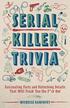 Serial Killer Trivia