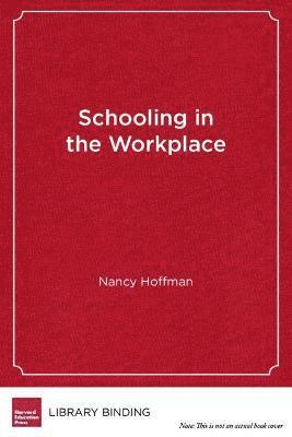 Schooling in the Workplace (inbunden)