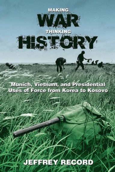 Making War, Thinking History (inbunden)