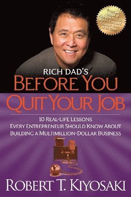 Rich Dad's Before You Quit Your Job (inbunden)