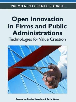 Open Innovation in Firms and Public Administrations (inbunden)