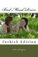 Bad Mood Drive: Turkish Edition (pocket)