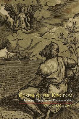 The Gospel of the Kingdom (häftad)