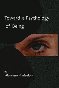 Toward a Psychology of Being-Reprint of 1962 Edition First Edition (häftad)