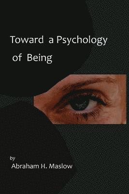Toward a Psychology of Being-Reprint of 1962 Edition First Edition (hftad)