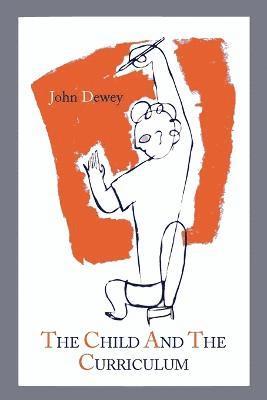 The Child and the Curriculum (häftad)