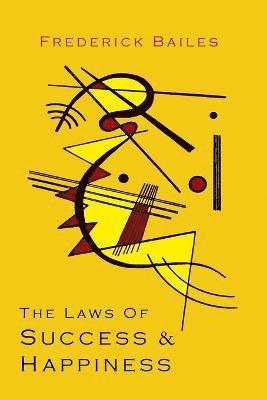 The Laws of Success & Happiness (häftad)