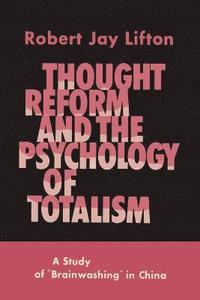 Thought Reform and the Psychology of Totalism (hftad)