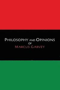 Philosophy and Opinions of Marcus Garvey [Volumes I & II in One Volume] (hftad)