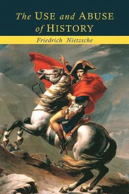 The Use and Abuse of History (inbunden)