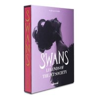 Swans:  Legends of the Jet Society (inbunden)