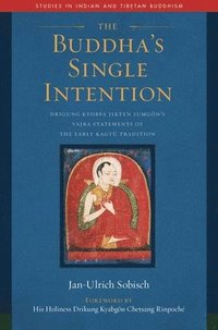 The Buddha's Single Intention (inbunden)