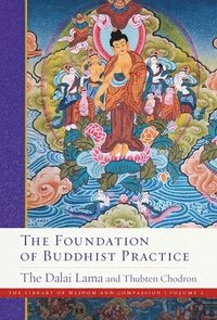 The Foundation of Buddhist Practice (häftad)